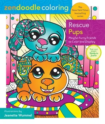 Zendoodle Omaľovánky: Záchranné šteniatka: Hraví chlpatí priatelia na vyfarbenie a vystavenie - Zendoodle Coloring: Rescue Pups: Playful Furry Friends to Color and Display