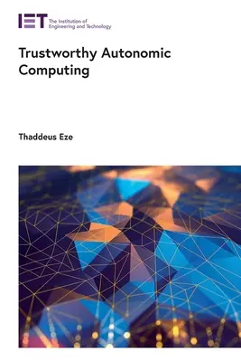 Dôveryhodná autonómna výpočtová technika - Trustworthy Autonomic Computing