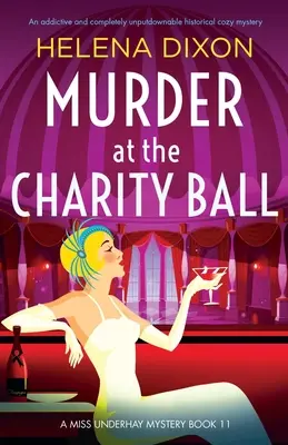 Vražda na charitatívnom plese: Návyková a úplne neodškriepiteľná historická záhada - Murder at the Charity Ball: An addictive and completely unputdownable historical cozy mystery
