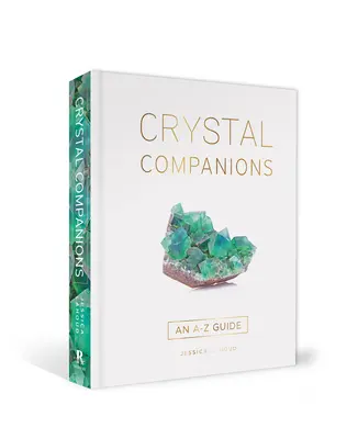 Krištáľoví spoločníci: Sprievodca od A do Z - Crystal Companions: An A-Z Guide