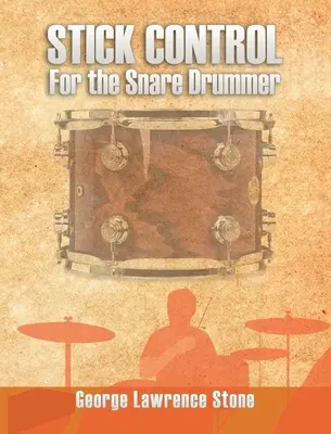 Ovládanie paličiek: Pre bubeníka na snare - Stick Control: For the Snare Drummer