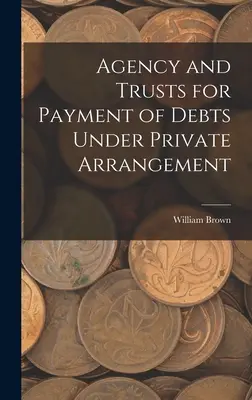 Agentúra a trusty na splácanie dlhov na základe súkromného usporiadania - Agency and Trusts for Payment of Debts Under Private Arrangement