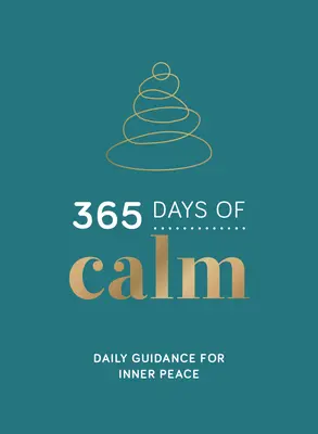 365 dní pokoja: Denné návody na dosiahnutie vnútorného pokoja - 365 Days of Calm: Daily Guidance for Inner Peace
