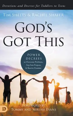Boh to má: a prijímať zasľúbenia. - God's Got This: Power Decrees to Overcome Problems, Step Into Purpose, and Receive Promises