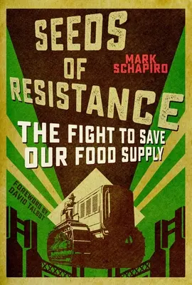 Semená odporu: Boj za potravinovú rozmanitosť na našej klimaticky zničenej planéte - Seeds of Resistance: The Fight for Food Diversity on Our Climate-Ravaged Planet