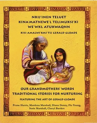 Nkij'inen Teluet /Our Grandmother's Words (Slová našej babičky) - Nkij'inen Teluet /Our Grandmother's Words