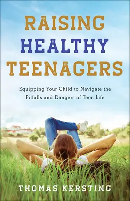 Výchova zdravých tínedžerov - Raising Healthy Teenagers