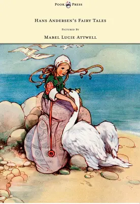 Hans Andersen's Fairy Tales - Pictured by Mabel Lucie Attwell - Hans Andersen's Fairy Tales - Pictured By Mabel Lucie Attwell