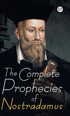Kompletné Nostradamove proroctvá - The Complete Prophecies of Nostradamus