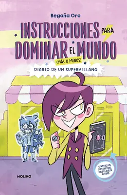 Instrucciones Para Dominar El Mundo. Diario de Un Supervillano / Návod, ako ovládnuť svet. Denník superzloducha / Diary of a Supervillain - Instrucciones Para Dominar El Mundo. Diario de Un Supervillano / Instructions on How to Rule the World. Diary of a Supervillain