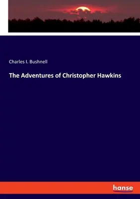 Dobrodružstvá Christophera Hawkinsa - The Adventures of Christopher Hawkins