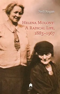 Helena Molonyová: Radikálny život, 1883-1967 - Helena Molony: A Radical Life, 1883-1967