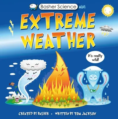 Basher Science Mini: Extrémne počasie: Je to naozaj divoké! - Basher Science Mini: Extreme Weather: It's Really Wild!