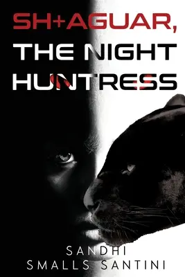 SH+AGUAR, Nočná lovkyňa - SH+AGUAR, The Night Huntress