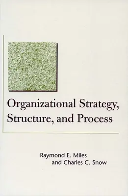 Organizačná stratégia, štruktúra a proces - Organizational Strategy, Structure, and Process