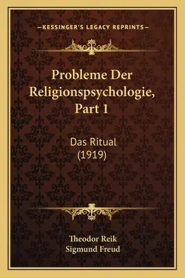 Probleme Der Religionspsychologie, časť 1: Rituál (1919) - Probleme Der Religionspsychologie, Part 1: Das Ritual (1919)