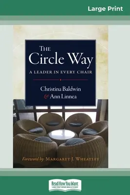 Cesta kruhu: (16pt Large Print Edition) - The Circle Way: A Leader in Every Chair (16pt Large Print Edition)