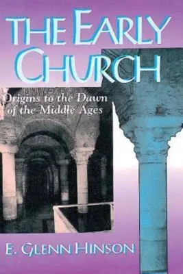 Raná cirkev: Počiatky po úsvit stredoveku - The Early Church: Origins to the Dawn of the Middle Ages