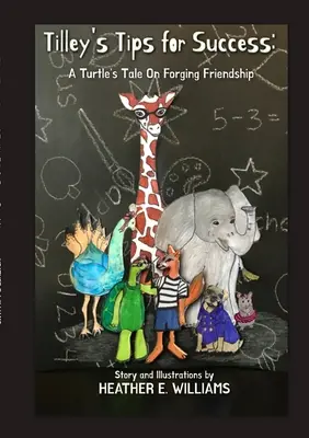 Tilleyho tipy na úspech: Želví príbeh o nadväzovaní priateľstva - Tilley's Tips for Success: A Turtle's Tale On Forging Friendship
