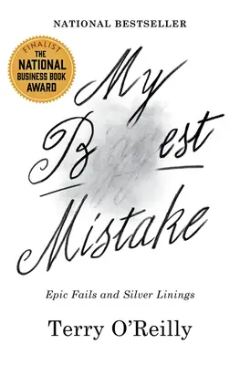 Moja najlepšia chyba: Epické zlyhania a strieborné stránky - My Best Mistake: Epic Fails and Silver Linings