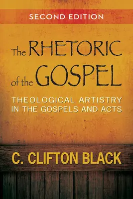 Rétorika evanjelia: Rečnícke umenie v evanjeliách a Skutkoch apoštolov - The Rhetoric of the Gospel: Theological Artistry in the Gospels and Acts