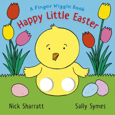 Veselá malá Veľká noc: Knižka na šúchanie prstom - Happy Little Easter: A Finger Wiggle Book