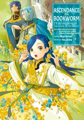Ascendance of a Bookworm: časť 4 zväzok 4 - Ascendance of a Bookworm: Part 4 Volume 4