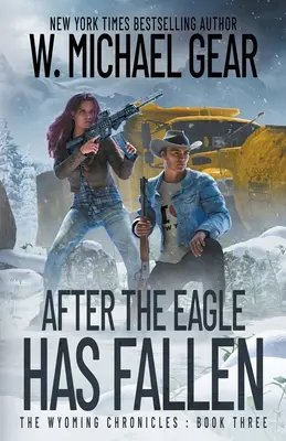 Po páde orla: Kroniky Wyomingu: Kniha tretia - After The Eagle Has Fallen: The Wyoming Chronicles: Book Three