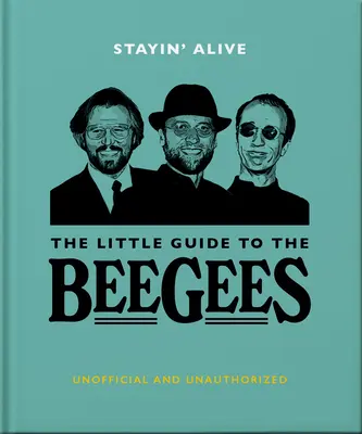 Stayin' Nažive: Malý sprievodca Bee Gees - Stayin' Alive: The Little Guide to the Bee Gees