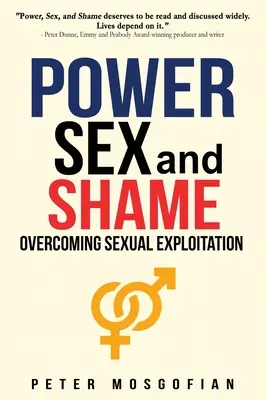 Moc Sex a hanba: Prekonávanie sexuálneho vykorisťovania - Power Sex and Shame: Overcoming Sexual Exploitation