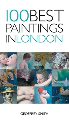 100 najlepších obrazov v Londýne - 100 Best Paintings in London