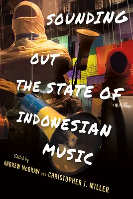 Zvukový stav indonézskej hudby - Sounding Out the State of Indonesian Music