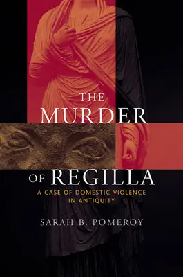 Vražda Regilly: Prípad domáceho násilia v antike - Murder of Regilla: A Case of Domestic Violence in Antiquity