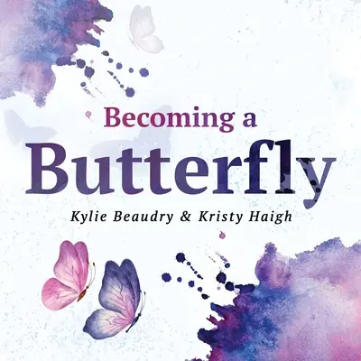 Stať sa motýľom: Osobná cesta za duševným zdravím - Becoming a Butterfly: A Personal Journey Through Mental Wellness