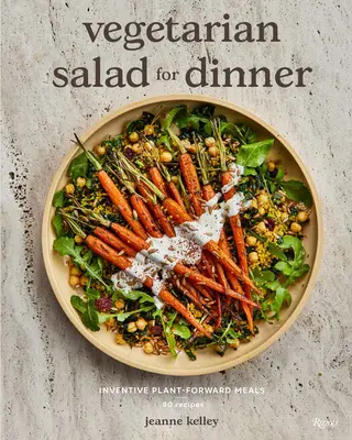 Vegetariánsky šalát na večeru: Vynaliezavé jedlá z rastlinných plodín - Vegetarian Salad for Dinner: Inventive Plant-Forward Meals