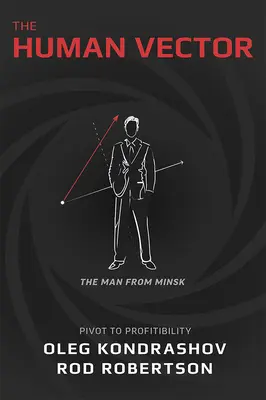Ľudský vektor: Pivot k ziskovosti - The Human Vector: Pivot to Profitability