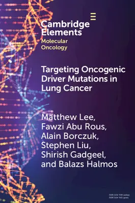 Zameranie sa na onkogénne riadiace mutácie pri rakovine pľúc - Targeting Oncogenic Driver Mutations in Lung Cancer