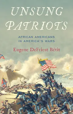 Neopísaní vlastenci: Afroameričania v amerických vojnách - Unsung Patriots: African Americans in America's Wars