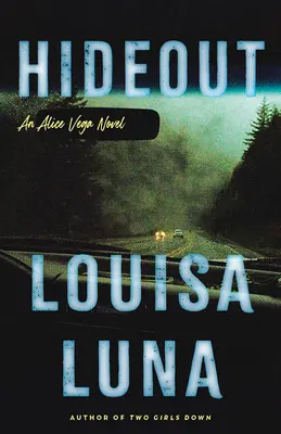 Úkryt: Román Alice Vegovej - Hideout: An Alice Vega Novel