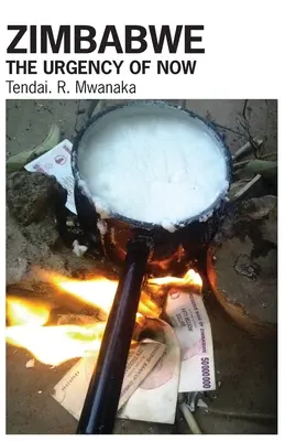 Zimbabwe: Naliehavosť súčasnosti. Tvorivé literatúry faktu a eseje - Zimbabwe: The Urgency of Now. Creative Non-Fictions and Essays
