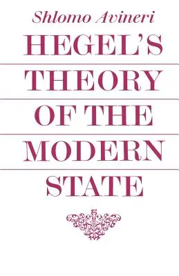 Hegelova teória moderného štátu - Hegel's Theory of the Modern State
