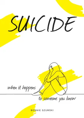 Samovražda: Keď sa to stane niekomu, koho poznáte - Suicide: When It Happens to Someone You Know