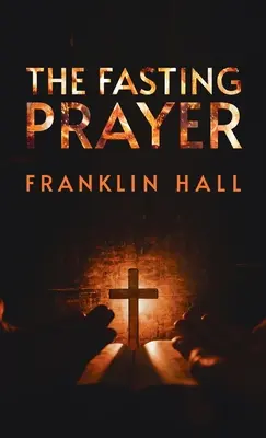 Pôstna modlitba v tvrdej väzbe - Fasting Prayer Hardcover