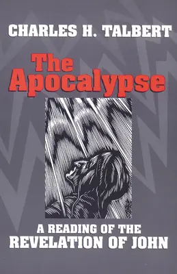 Apokalypsa: Čítanie Zjavenia apoštola Jána. - The Apocalypse: A Reading of the Revelation of John