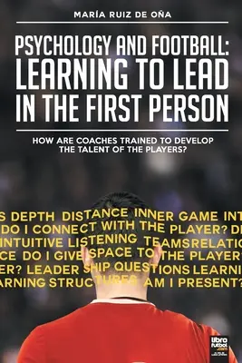 Psychológia a futbal: Učíme sa viesť v prvej osobe: Ako sa tréneri vzdelávajú, aby rozvíjali talent hráčov? - Psychology and football: learning to lead in the first person: How are coaches trained to develop the talent of the players?