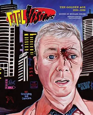 Osudové vízie - Zlatý vek: 1990-1998 - Fatal Visions - The Golden Age: 1990-1998