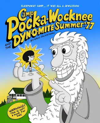 Tábor Pock-A-Wocknee a dynamitové leto '77 - Camp Pock-A-Wocknee and the Dynomite Summer of '77