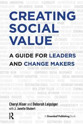 Vytváranie sociálnej hodnoty: Príručka pre lídrov a tvorcov zmien - Creating Social Value: A Guide for Leaders and Change Makers