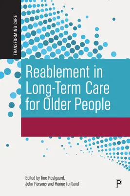 Reablement v dlhodobej starostlivosti o starších ľudí: Medzinárodné perspektívy a budúce smery - Reablement in Long-Term Care for Older People: International Perspectives and Future Directions