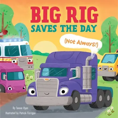 Veľký vozík zachraňuje deň (nie vždy!) - Big Rig Saves the Day (Not Always!)